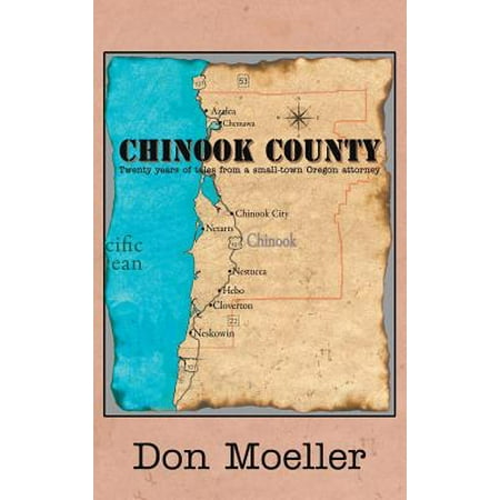 Chinook County Twenty Years Of Tales From A Small Town