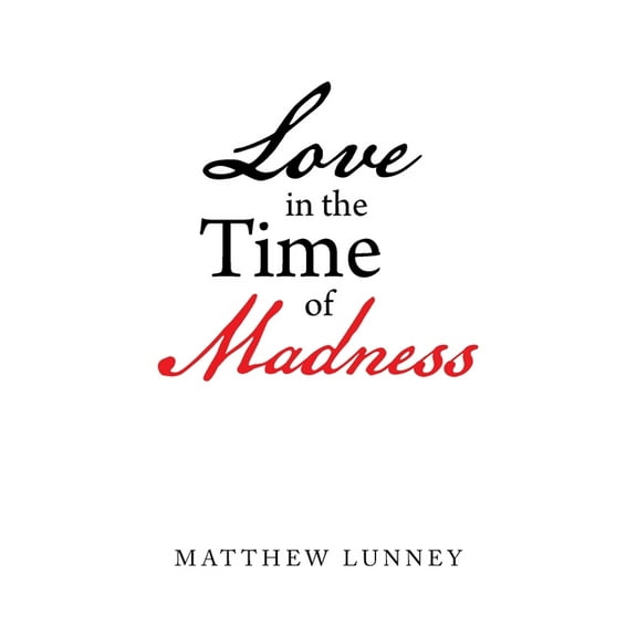 Love in the Time of Madness