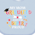 thumbnail image 4 of Inktastic My Mom Graduated and I'm Super Proud Boys or Girls Baby Bib, 4 of 4