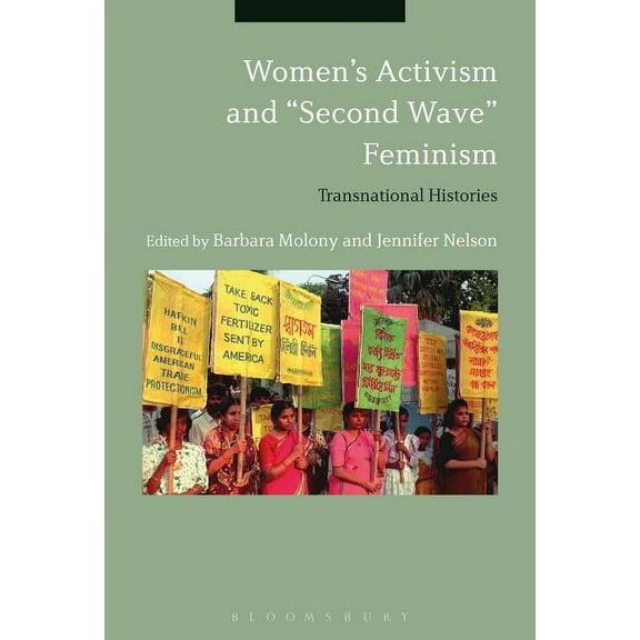 Women's Activism and Second Wave Feminism: Transnational Histories, (Paperback)