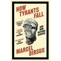 How Tyrants Fall: And How Nations Survive, (Paperback)