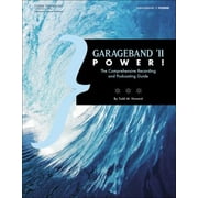 Angle View: GarageBand '11 Power!: The Comprehensive Recording and Podcasting Guide [Paperback - Used]