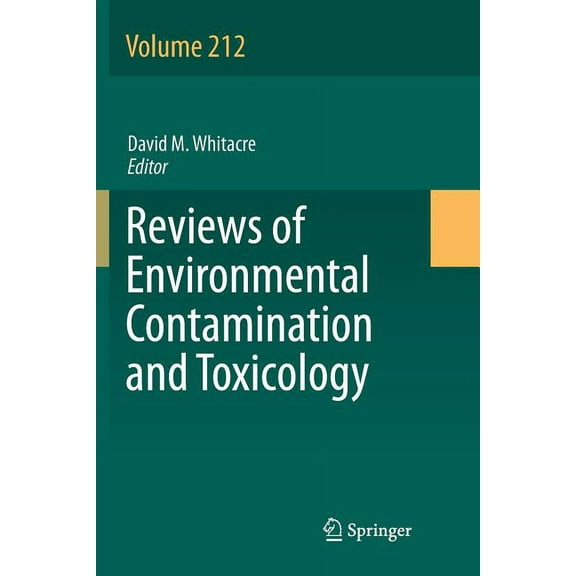 Reviews of Environmental Contamination a Reviews of Environmental Contamination and Toxicology Volume 212, Book 212, (Paperback)