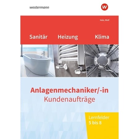 Thomas Holz Tho Anlagenmechaniker/-in Sanit&auml;r- Heizungs- und Klimatechnik: Kundena (Paperback)