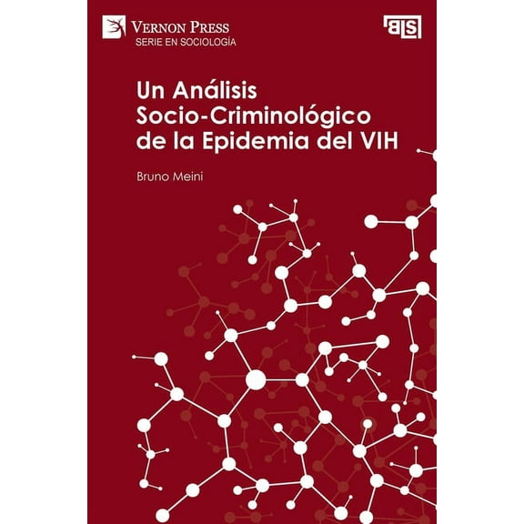 Serie En SociologÃa: Análisis Socio-Criminológico de la Epidemia del VIH (Paperback)