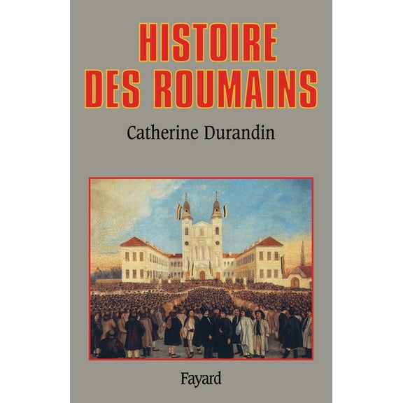 Histoire des Roumains, (Paperback)