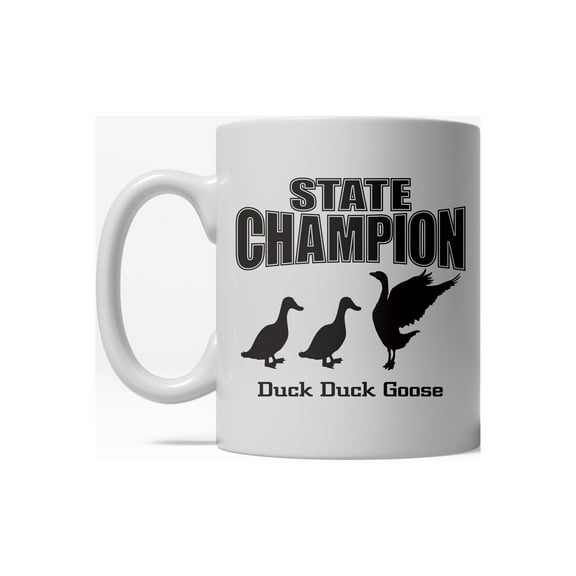 Duck Duck Goose State Champion Funny Game Coffee Ceramic Drinking Mug  - 11oz