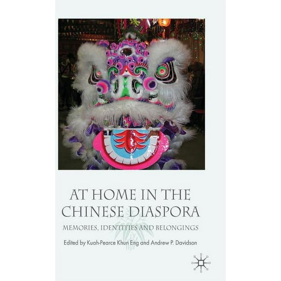 At Home in the Chinese Diaspora: Memories, Identities and Belongings, (Hardcover)