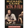 Applause Acting Acting in Film: An Actor's Take on Movie Making, (Paperback)