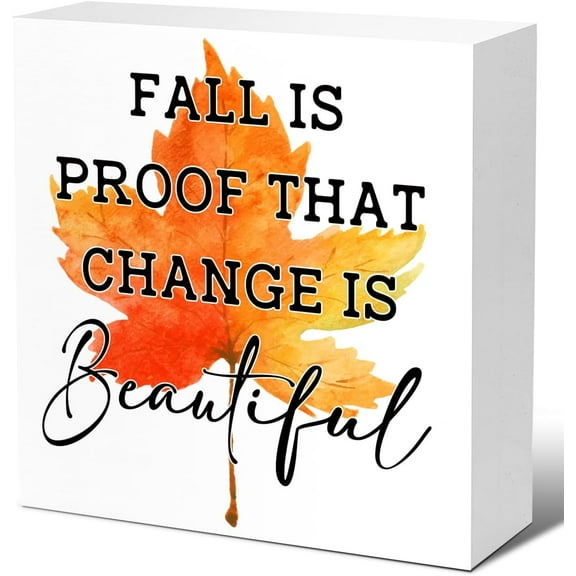 Farmhouse Autumn Decor Wood Block Signs,Fall Is Proof That Change Is Change Is Beautiful Wooden Box Sign For Home Bedroom Office Desk Table Tabletop Decor,Rustic Fall Decor
