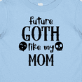 thumbnail image 4 of Inktastic Future Goth Like My Mom with Skulls Boys or Girls Baby T-Shirt, 4 of 5