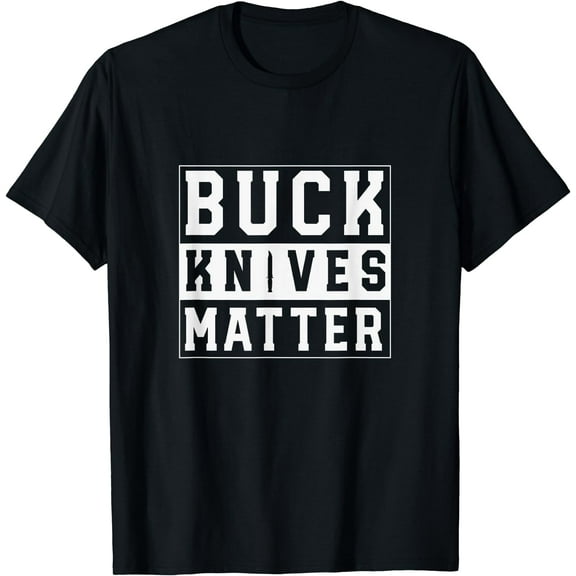 Buck Knives Matter T-Shirt