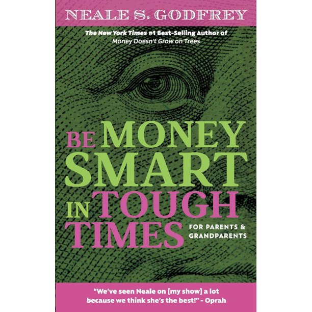 Be Money Smart In Tough Times For Parents And Grandparents Paperback Walmart Com Walmart Com
