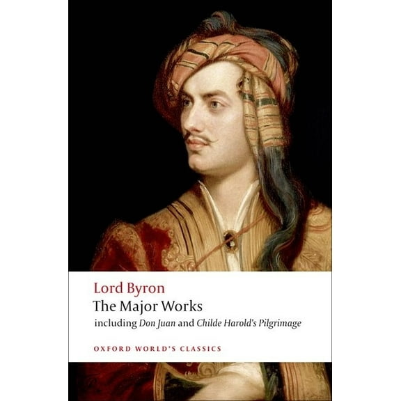 Oxford World's Classics Lord Byron: The Major Works, (Paperback)