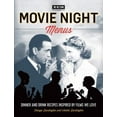 thumbnail image 1 of Pre-Owned Movie Night Menus: Dinner and Drink Recipes Inspired by the Films We Love (Turner Classic Movies), 9780762460939, 0762460938, Paperback,, 1 of 1