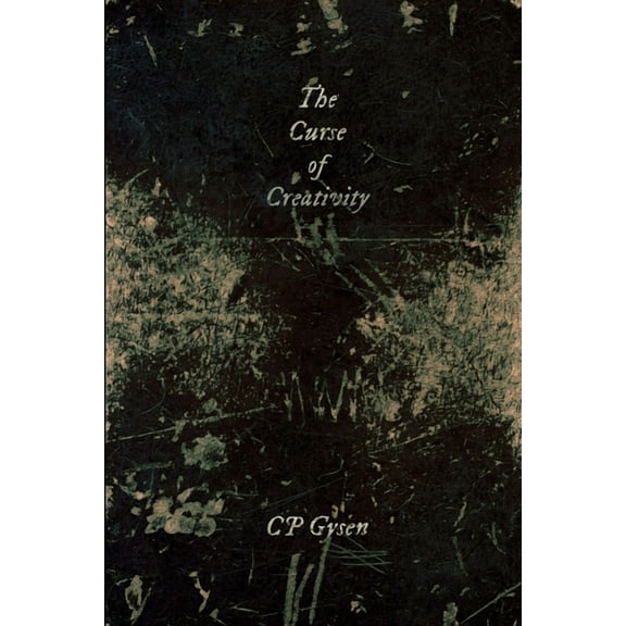The Curse of Creativity, (Paperback)