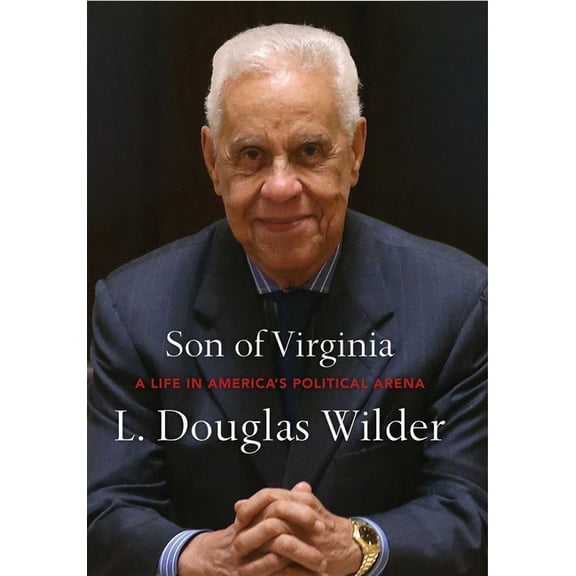 Son of Virginia: A Life in America's Political Arena, (Paperback)