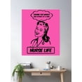 thumbnail image 2 of Nurse Life - Saving The World, One Patient At A Time Poster Wall Art, Modern Wall Decor, 12x18 UNFRAMED, 2 of 3