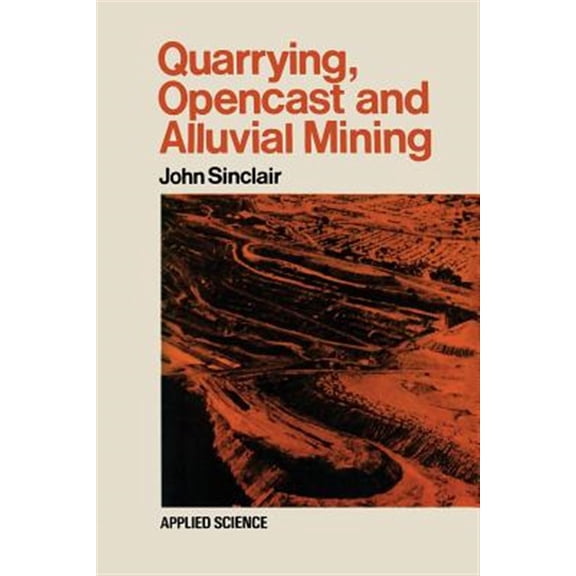 Pre-Owned Quarrying Opencast and Alluvial Mining (Paperback)