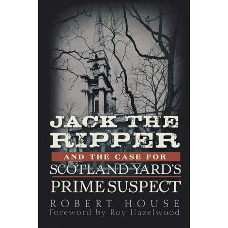 Jack the Ripper and the Case for Scotland Yard's Prime Suspect (Best Jack The Ripper Tour)