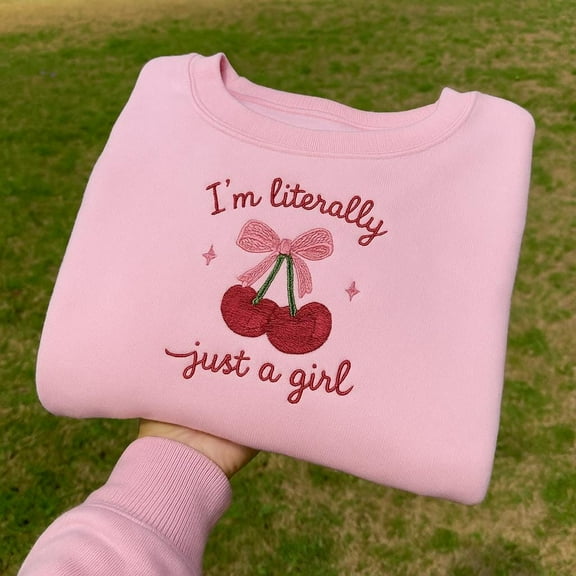 I'm Literally Just A Girl Embroidered Sweatshirt, Funny Gifts, Girly Shirt, Girly Gifts Pink, Funny y2k meme shirt, Gift Ideas for Her,