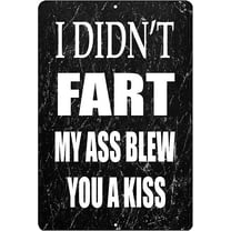 Funny Sarcastic Metal Tin Sign Wall Decor Man Cave Bar I Didn't Fart Blew You Kiss