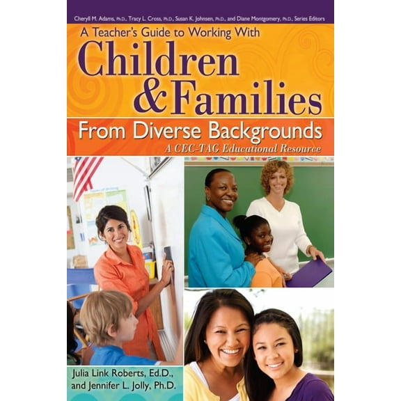 A Teacher's Guide to Working with Children and Families from Diverse Backgrounds: A Cec-Tag Educational Resource, (Paperback)