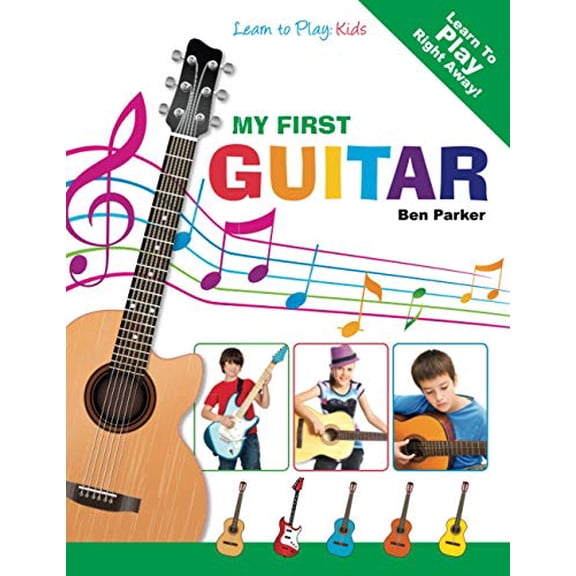 Pre-Owned My First Guitar: Learn To Play: Kids (Paperback) 1908707135 9781908707130