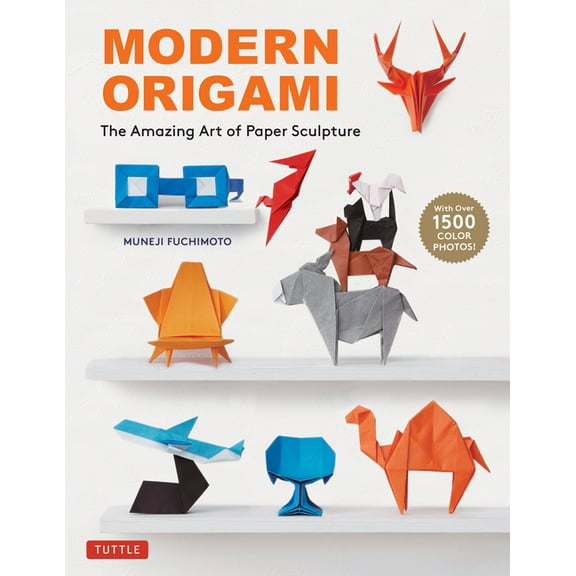 Modern Origami: The Amazing Art of Paper Sculpture (34 Original Projects), (Paperback)
