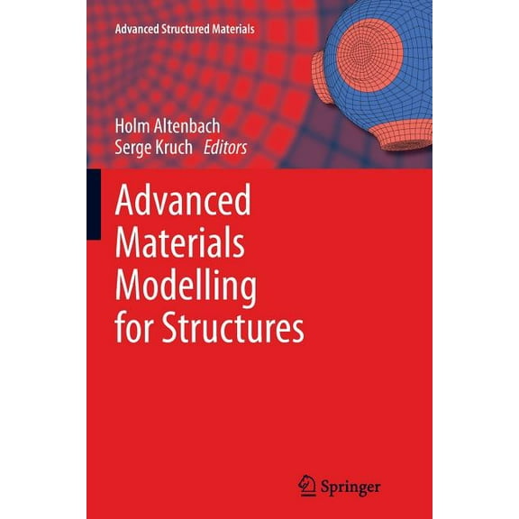Advanced Structured Materials Advanced Materials Modelling for Structures, Book 19, (Paperback)