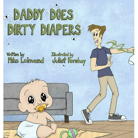 Daddy Does Dirty Diapers, (Hardcover)