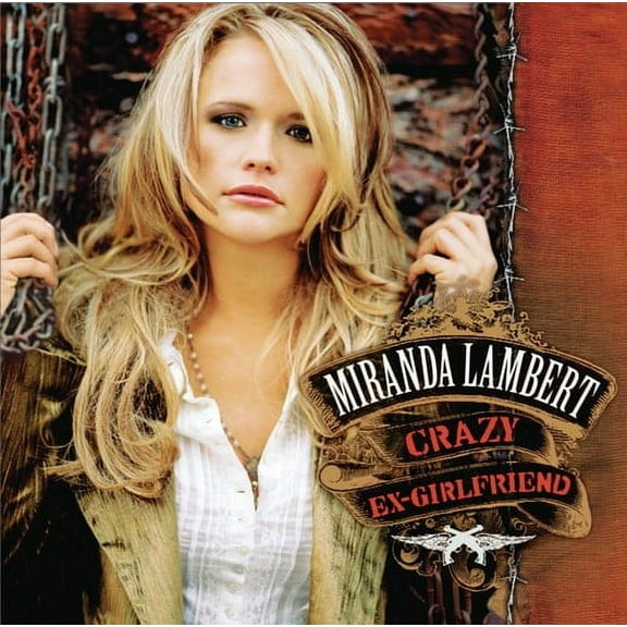 Miranda Lambert - Crazy Ex-Girlfriend - Music & Performance - CD