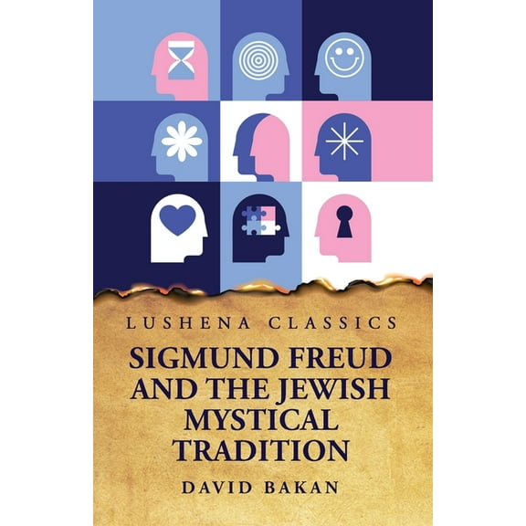 Sigmund Freud and the Jewish Mystical Tradition, (Paperback)