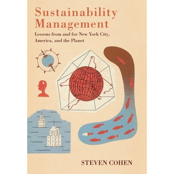 Sustainability Management: Lessons from and for New York City, America, and the Planet, (Hardcover)