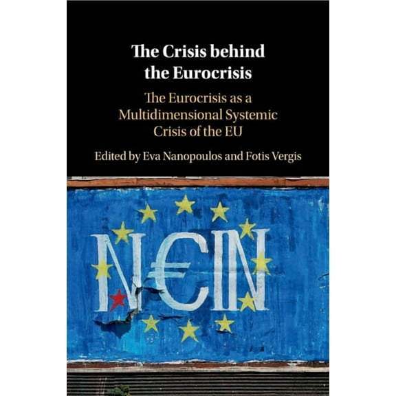 The Crisis behind the Eurocrisis, (Paperback)