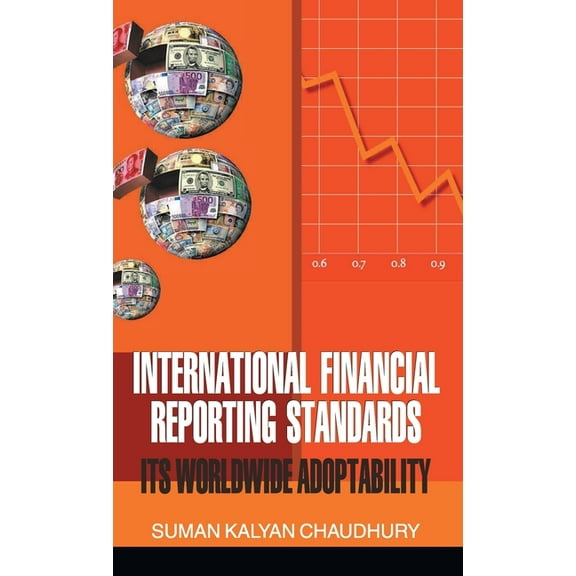 International Financial Reporting Standards (Its Worldwide Adopatibility), (Hardcover)