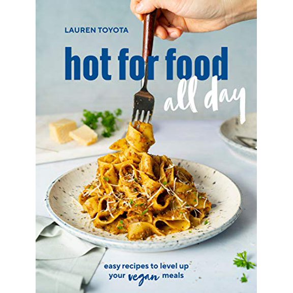 Pre-Owned Hot for Food All Day: Easy Recipes to Level Up Your Vegan Meals [A Cookbook] (Paperback) 1984857525 9781984857521