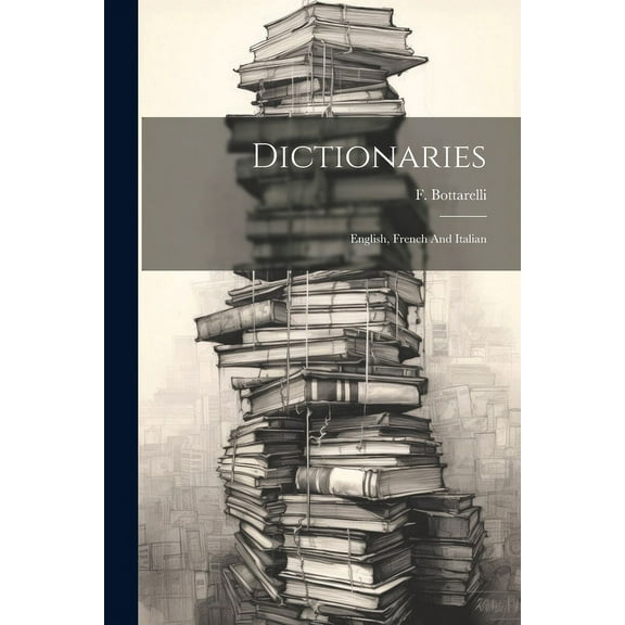 Dictionaries: English, French And Italian (Paperback)