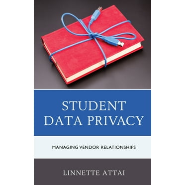 Student Data Privacy: Managing Vendor Relationships, (Paperback)