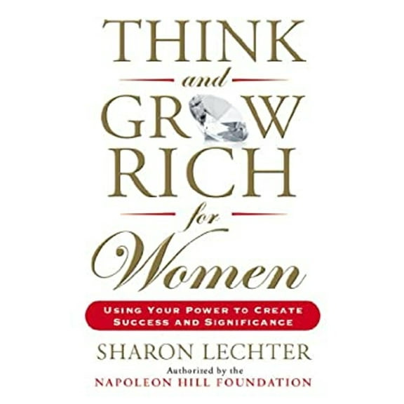 Pre-Owned Think and Grow Rich for Women: Using Your Power to Create Success and Significance (Hardcover) 0399170820 9780399170829