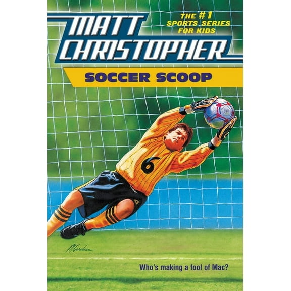 Matt Christopher Sports Classics Soccer Scoop: Who's Making a Fool of Mac?, Book 0057, (Paperback)