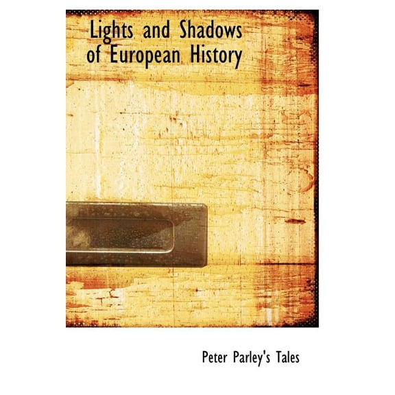 Lights and Shadows of European History (Hardcover)