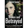 thumbnail image 1 of Pre-Owned Broken and Betrayed: The True Story of the Rotherham Abuse Scandal by the Woman Who Fought to Expose It (Paperback) 1509801626 9781509801626, 1 of 1