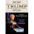 thumbnail image 1 of Pre-Owned How Trump Won: Columns by Susan Shelley on a Remarkable Year and Change (Paperback) 0982383711 9780982383711, 1 of 1