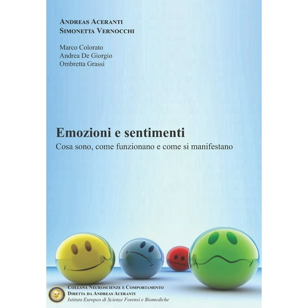 Emozioni e Sentimenti Cosa sono, come funzionano e come si manifestano (Paperback) Walmart Emozioni e Sentimenti Cosa sono, come funzionano e come si manifestano (Paperback) Walmart