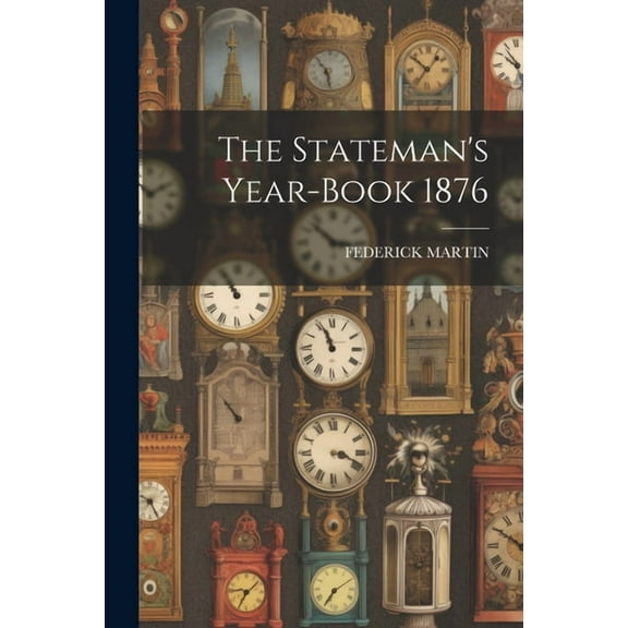 The Stateman's Year-Book 1876 (Paperback)