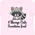 thumbnail image 4 of Inktastic Raccoon Always Cute Sometimes Feral Girls Toddler T-Shirt, 4 of 5