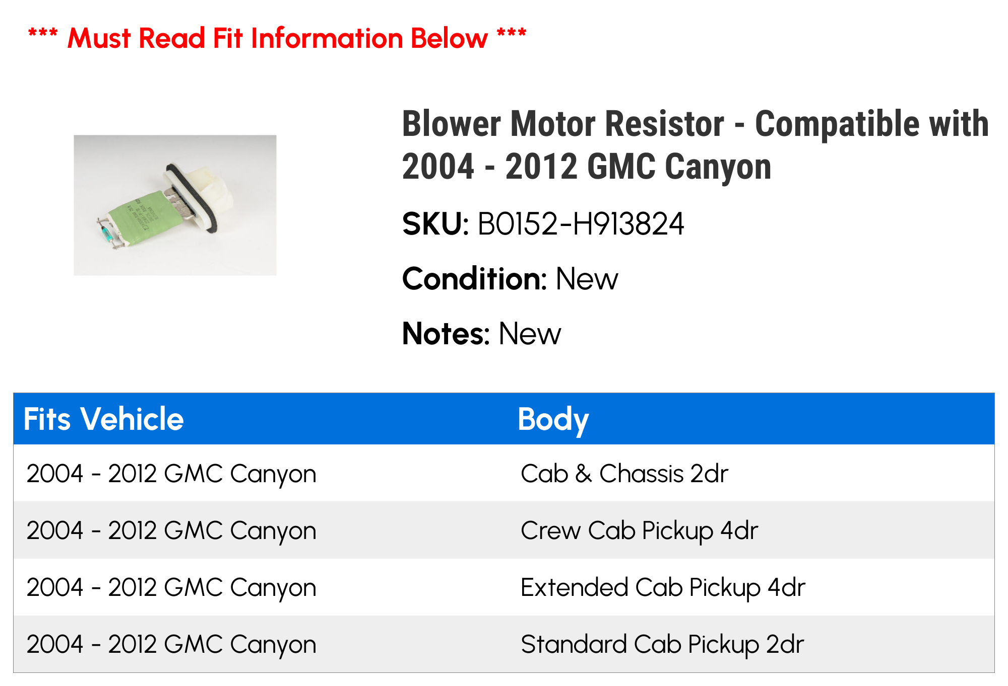 Blower Motor Resistor - Compatible with 2004 - 2012 GMC Canyon 2005 2006 2007 2008 2009 2010 2011