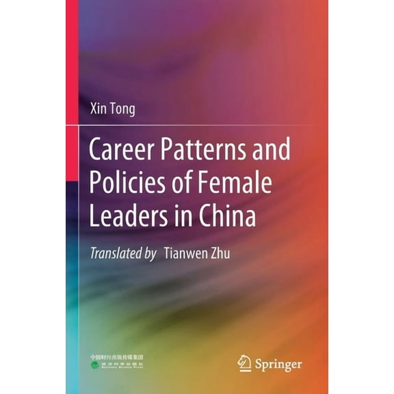 Career Patterns and Policies of Female Leaders in China, (Paperback)