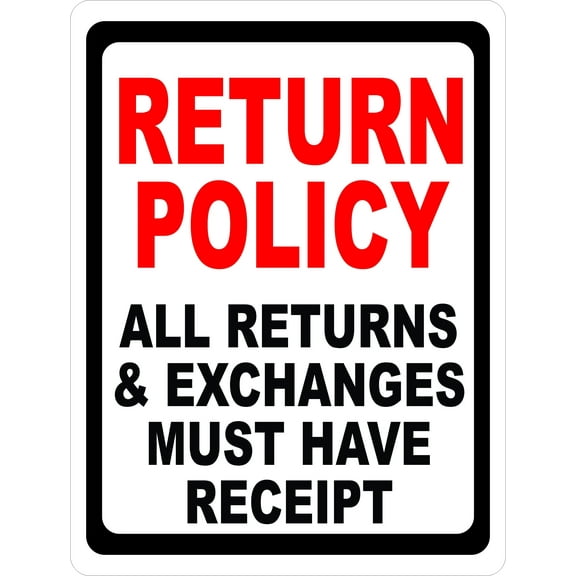 SalaGraphics Return Policy All Returns Exchanges Must Have Receipt Vinyl Sign